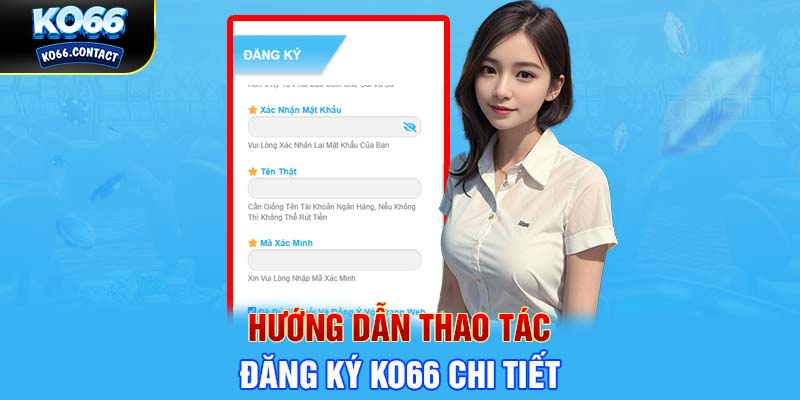 Hướng dẫn thao tác đăng ký KO66 chi tiết