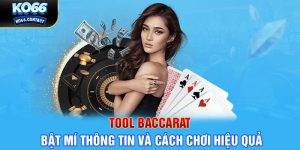 Tool Baccarat - Bật Mí Thông Tin Và Cách Chơi Hiệu Quả